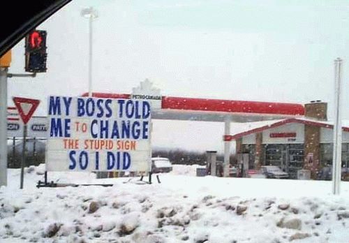 Funny Sign - My Boss Told Me